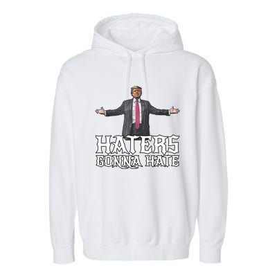 Funny Haters Gonna Hate President Donald Trump Middle Finger Funny Gift Garment-Dyed Fleece Hoodie