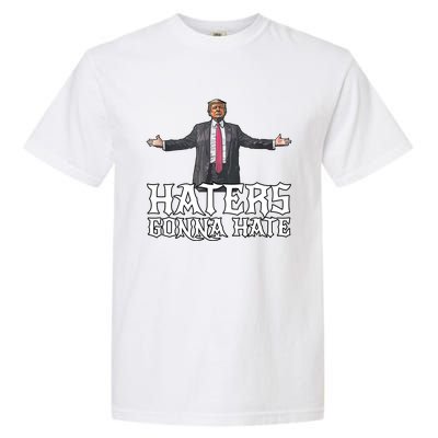 Funny Haters Gonna Hate President Donald Trump Middle Finger Funny Gift Garment-Dyed Heavyweight T-Shirt