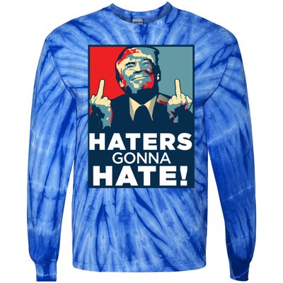 Funny Haters Gonna Hate President Donald Trump Middle Finger Gift Tie-Dye Long Sleeve Shirt