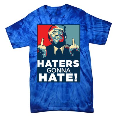 Funny Haters Gonna Hate President Donald Trump Middle Finger Gift Tie-Dye T-Shirt