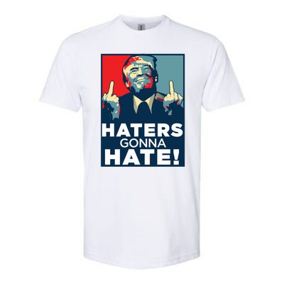 Funny Haters Gonna Hate President Donald Trump Middle Finger Gift Softstyle CVC T-Shirt