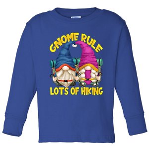 Funny Hiking Gnome Rule For Hiker Mom And Camping Couple Meaningful Gift Toddler Long Sleeve Shirt