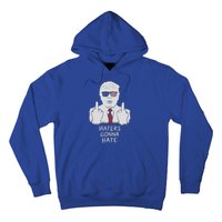 Funny Haters Gonna Hate President Donald Trump Gift Hoodie