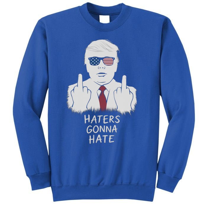 Funny Haters Gonna Hate President Donald Trump Gift Sweatshirt