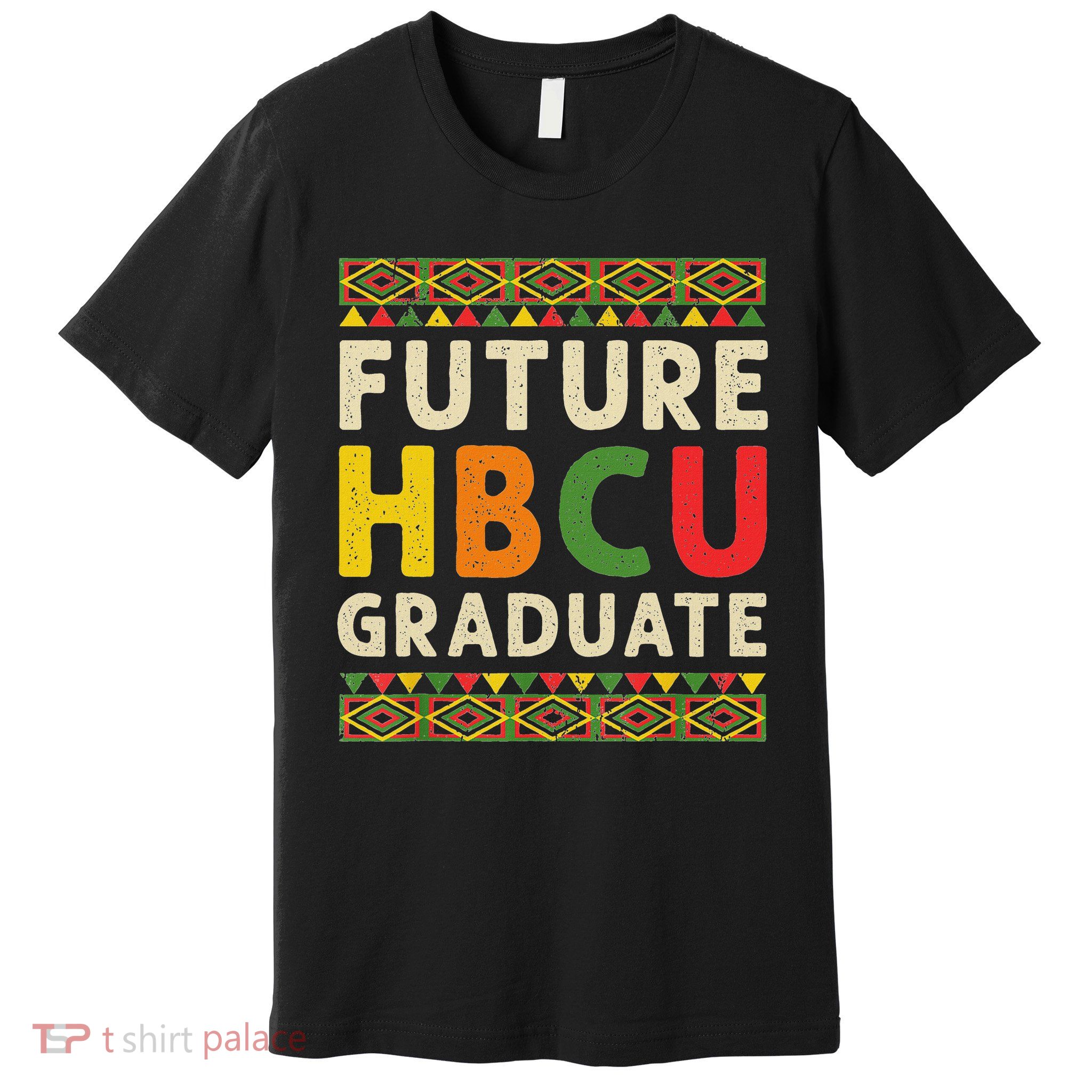 Future Hbcu Graduate Black College Graduation Student Grad Premium T-Shirt