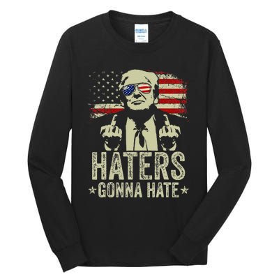 Funny Haters Gonna Hate President Donald Trump Middle Finger Tall Long Sleeve T-Shirt