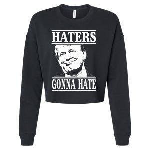 Funny Haters Gonna Hate Donald Trump President Cropped Pullover Crew