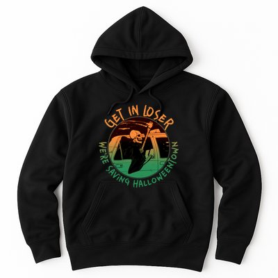 Funny Halloween Get In Loser We're Saving Halloweentown Grim Reaper Skeleton Hoodie