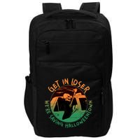 Funny Halloween Get In Loser We're Saving Halloweentown Grim Reaper Skeleton Impact Tech Backpack