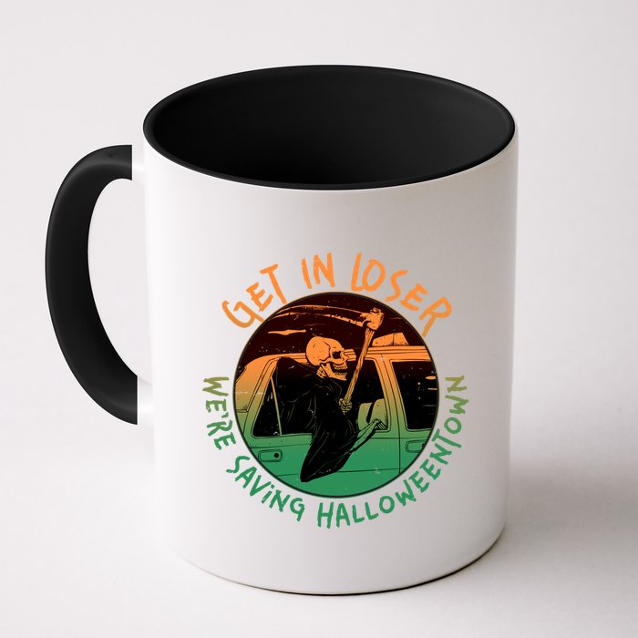 Funny Halloween Get In Loser We're Saving Halloweentown Grim Reaper Skeleton Coffee Mug
