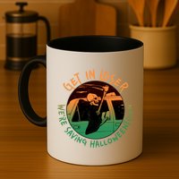 Funny Halloween Get In Loser We're Saving Halloweentown Grim Reaper Skeleton Coffee Mug