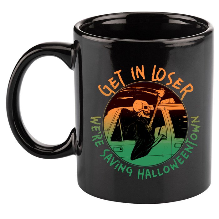 Funny Halloween Get In Loser We're Saving Halloweentown Grim Reaper Skeleton 11oz C Handle Ceramic Mug