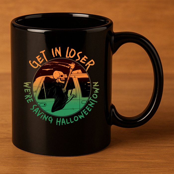 Funny Halloween Get In Loser We're Saving Halloweentown Grim Reaper Skeleton 11oz C Handle Ceramic Mug
