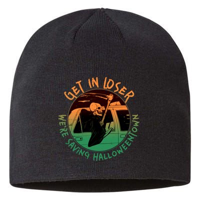 Funny Halloween Get In Loser We're Saving Halloweentown Grim Reaper Skeleton Sustainable Beanie
