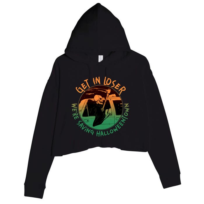 Funny Halloween Get In Loser We're Saving Halloweentown Grim Reaper Skeleton Crop Fleece Hoodie