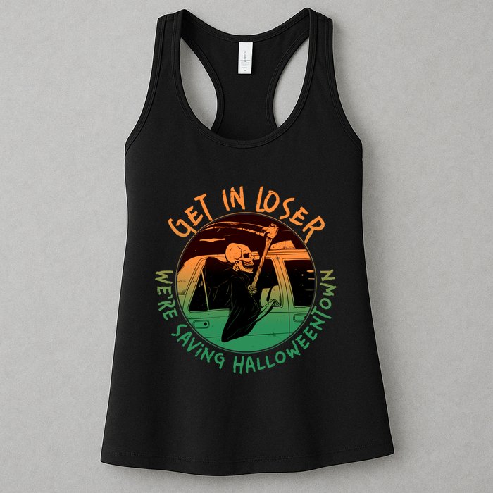 Funny Halloween Get In Loser We're Saving Halloweentown Grim Reaper Skeleton Womens Tank Top
