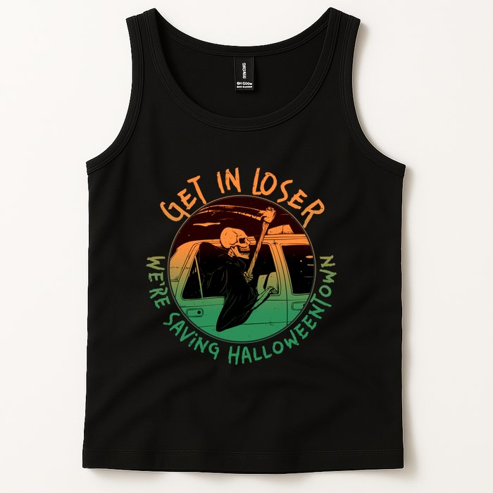 Funny Halloween Get In Loser We're Saving Halloweentown Grim Reaper Skeleton Tank Top