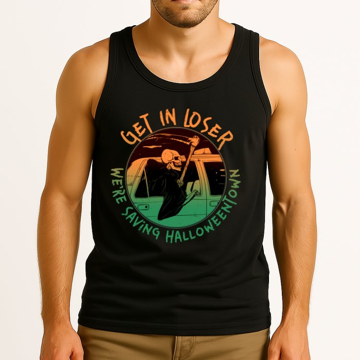 Funny Halloween Get In Loser We're Saving Halloweentown Grim Reaper Skeleton Tank Top
