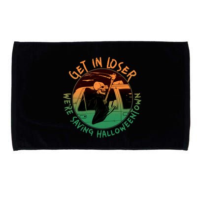 Funny Halloween Get In Loser We're Saving Halloweentown Grim Reaper Skeleton Microfiber Hand Towel