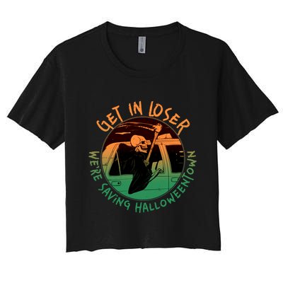 Funny Halloween Get In Loser We're Saving Halloweentown Grim Reaper Skeleton Crop Top