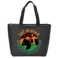 Funny Halloween Get In Loser We're Saving Halloweentown Grim Reaper Skeleton Zip Tote Bag