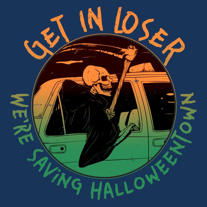 Funny Halloween Get In Loser We're Saving Halloweentown Grim Reaper Skeleton Infant Baby Jersey Bodysuit