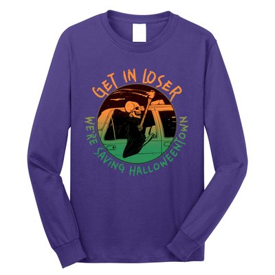 Funny Halloween Get In Loser We're Saving Halloweentown Grim Reaper Skeleton Long Sleeve Shirt