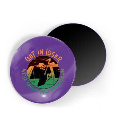 Funny Halloween Get In Loser We're Saving Halloweentown Grim Reaper Skeleton Magnet