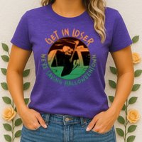 Funny Halloween Get In Loser We're Saving Halloweentown Grim Reaper Skeleton Womens T-Shirt