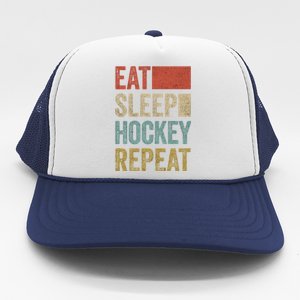 Funny Hockey Gift Eat Sleep Hockey Repeat Gift Trucker Hat