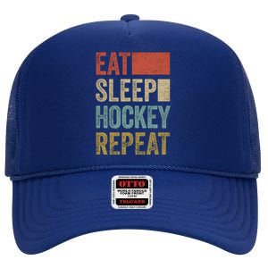 Funny Hockey Gift Eat Sleep Hockey Repeat Gift High Crown Mesh Back Trucker Hat