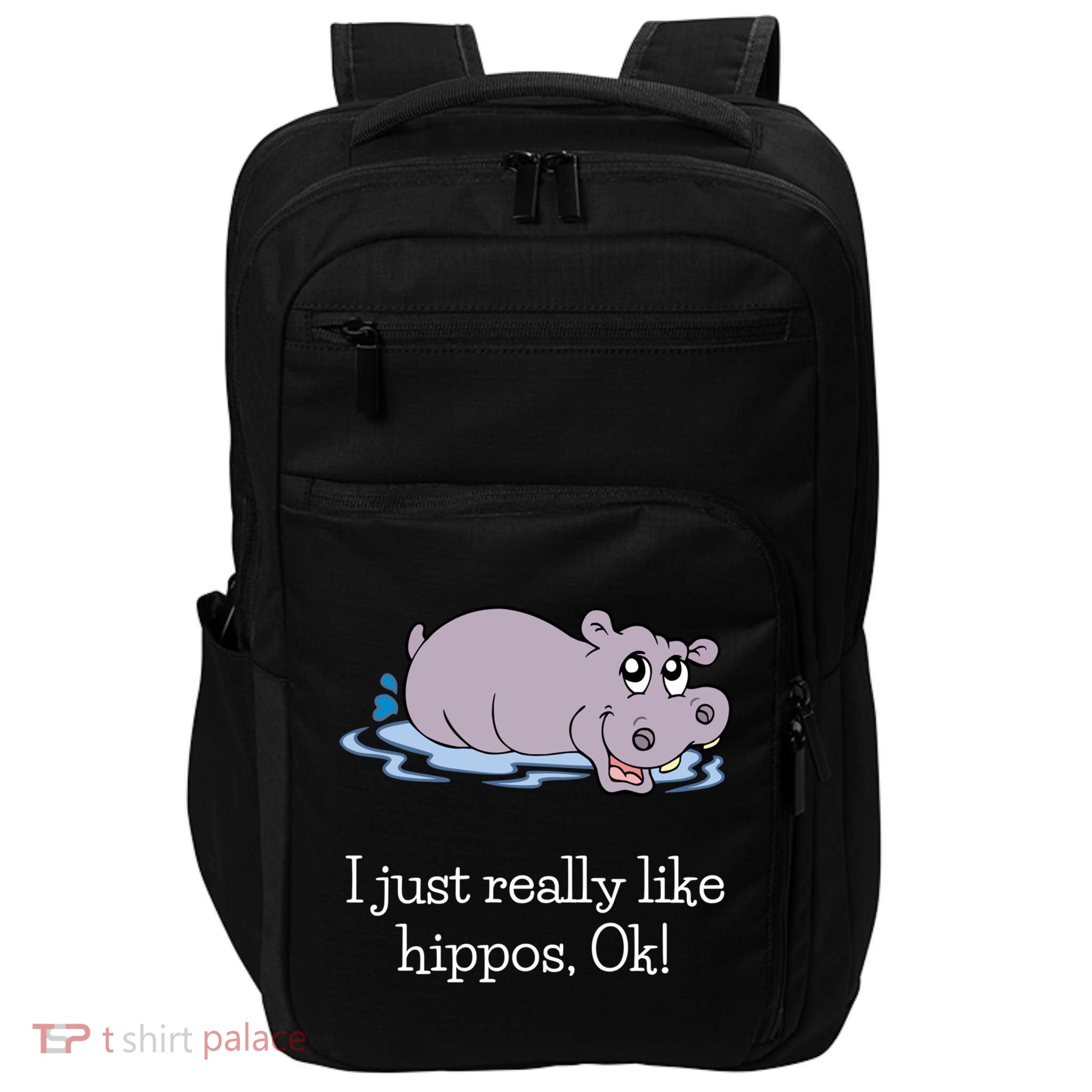 Funny Hippo Gift Just Really Like Hippos Ok! Hippopotamus Cool Gift Impact Tech Backpack