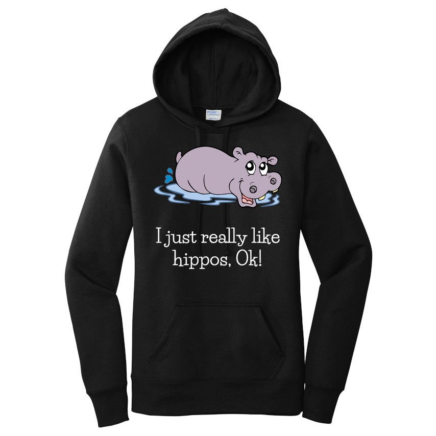 Funny Hippo Gift Just Really Like Hippos Ok! Hippopotamus Cool Gift Women's Pullover Hoodie