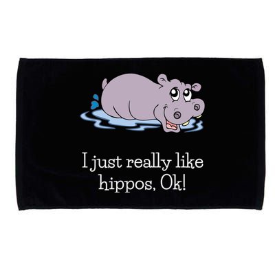 Funny Hippo Gift Just Really Like Hippos Ok! Hippopotamus Cool Gift Microfiber Hand Towel