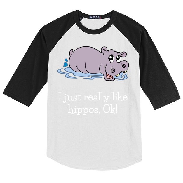 Funny Hippo Gift Just Really Like Hippos Ok! Hippopotamus Cool Gift Kids Colorblock Raglan Jersey