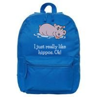 Funny Hippo Gift Just Really Like Hippos Ok! Hippopotamus Cool Gift 16 in Basic Backpack