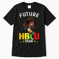 Future HBCU Grad Graduation HBCU Future College Student Tall T-Shirt