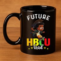 Future HBCU Grad Graduation HBCU Future College Student 11oz C Handle Ceramic Mug