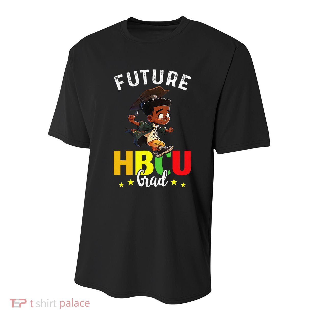 Future HBCU Grad Graduation HBCU Future College Student Youth Performance Sprint T-Shirt