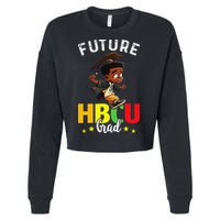 Future HBCU Grad Graduation HBCU Future College Student Cropped Pullover Crew
