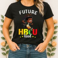 Future HBCU Grad Graduation HBCU Future College Student Womens T-Shirt