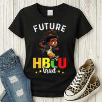 Future HBCU Grad Graduation HBCU Future College Student Womens T-Shirt
