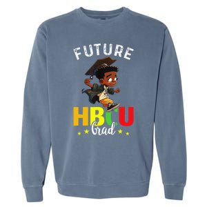 Future HBCU Grad Graduation HBCU Future College Student Garment-Dyed Sweatshirt