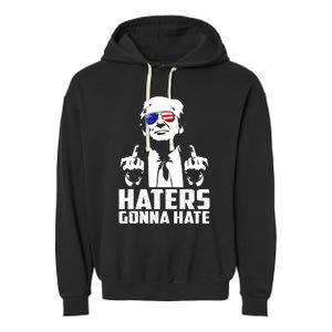 Funny Haters Gonna Hate President Donald Trump Middle Finger Garment-Dyed Fleece Hoodie