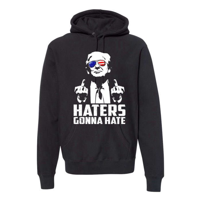 Funny Haters Gonna Hate President Donald Trump Middle Finger Premium Hoodie