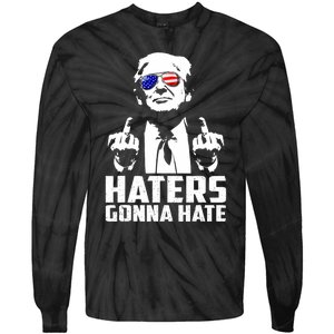 Funny Haters Gonna Hate President Donald Trump Middle Finger Tie-Dye Long Sleeve Shirt