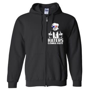 Funny Haters Gonna Hate President Donald Trump Middle Finger Full Zip Hoodie