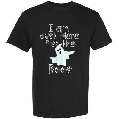 Funny Halloween Gift I Am Just Here For The Boos Ghost Gift Garment-Dyed Heavyweight T-Shirt