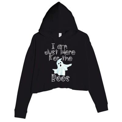 Funny Halloween Gift I Am Just Here For The Boos Ghost Gift Crop Fleece Hoodie