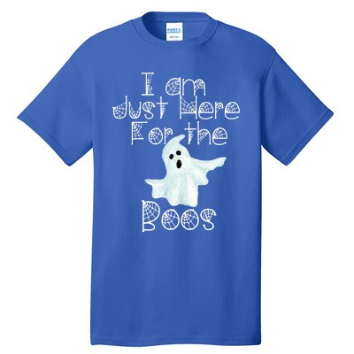 Funny Halloween Gift I Am Just Here For The Boos Ghost Gift Tall T-Shirt